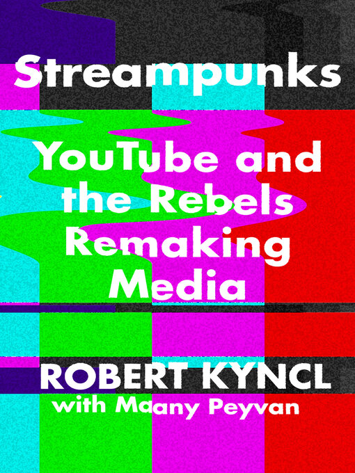 Title details for Streampunks by Robert Kyncl - Available